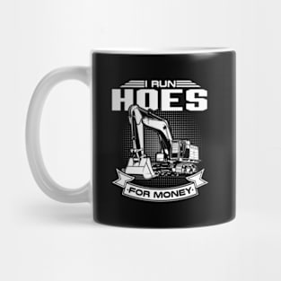 I Run Hoes For Money Construction Workers Mug